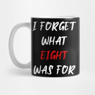 I forget what eight was for Mug